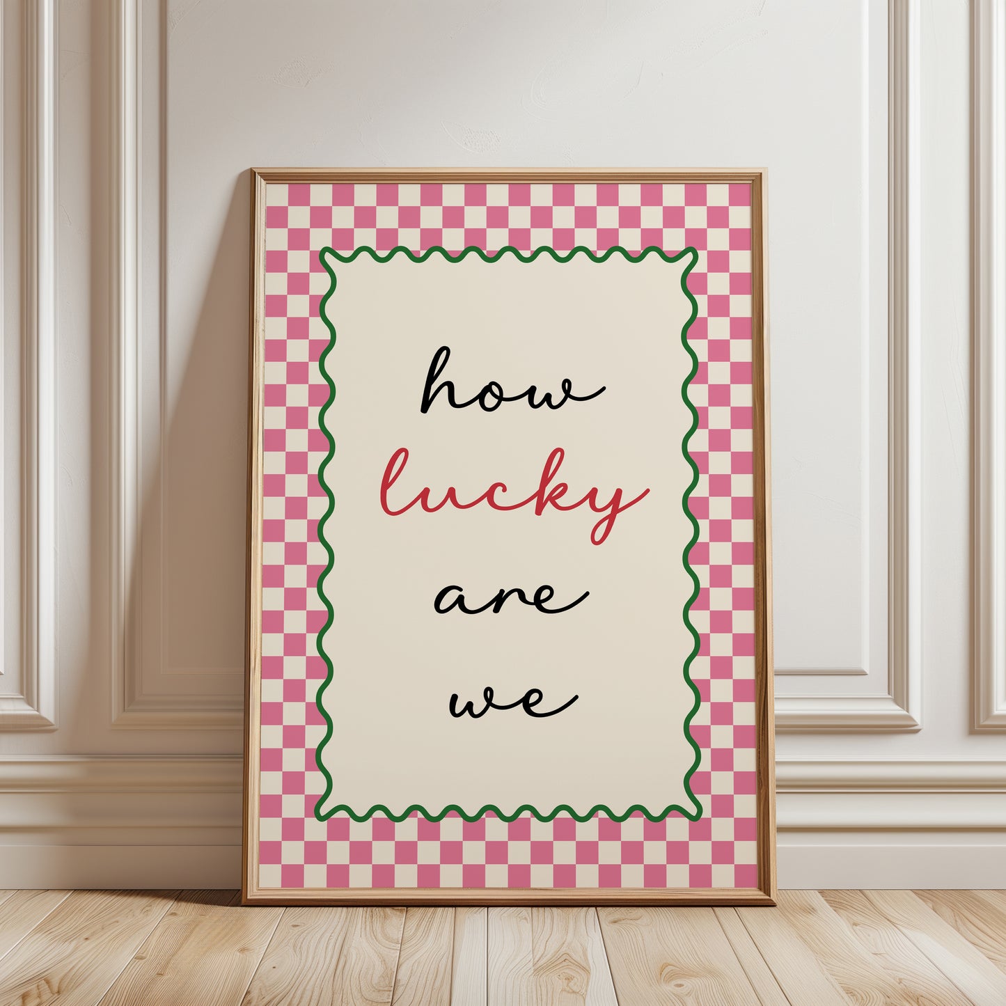 HOW LUCKY ARE WE hallway poster