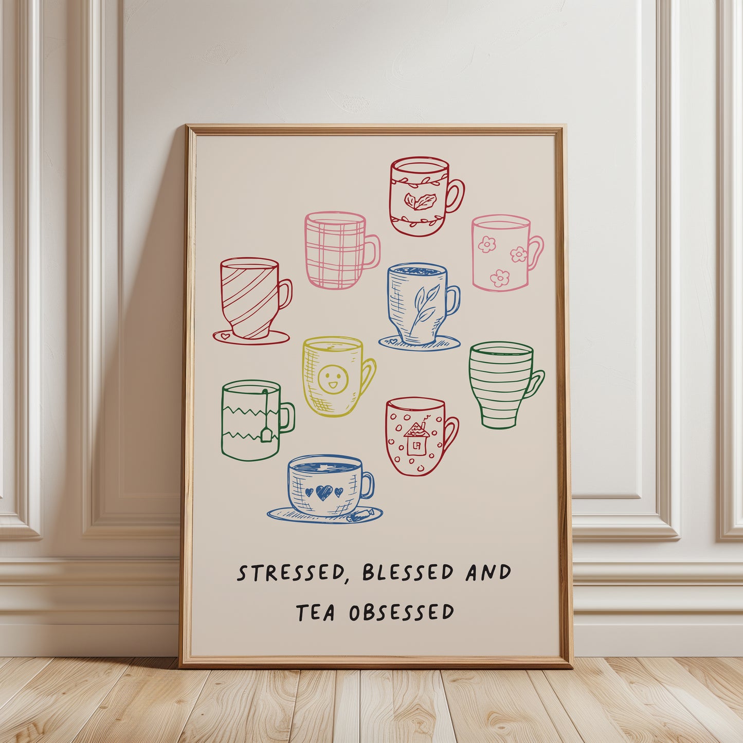 Stressed, Blessed and Tea Obsessed, kitchen print