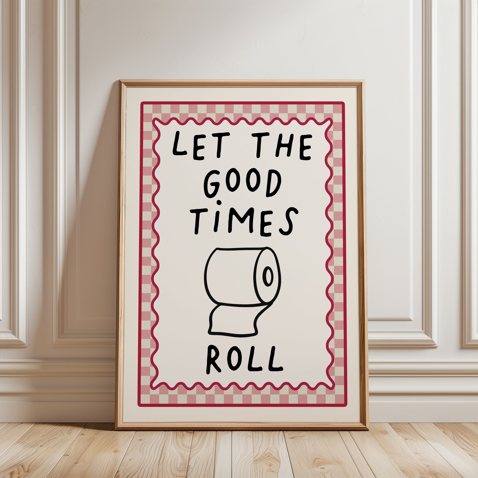 Let the good times roll, bathroom print in pink