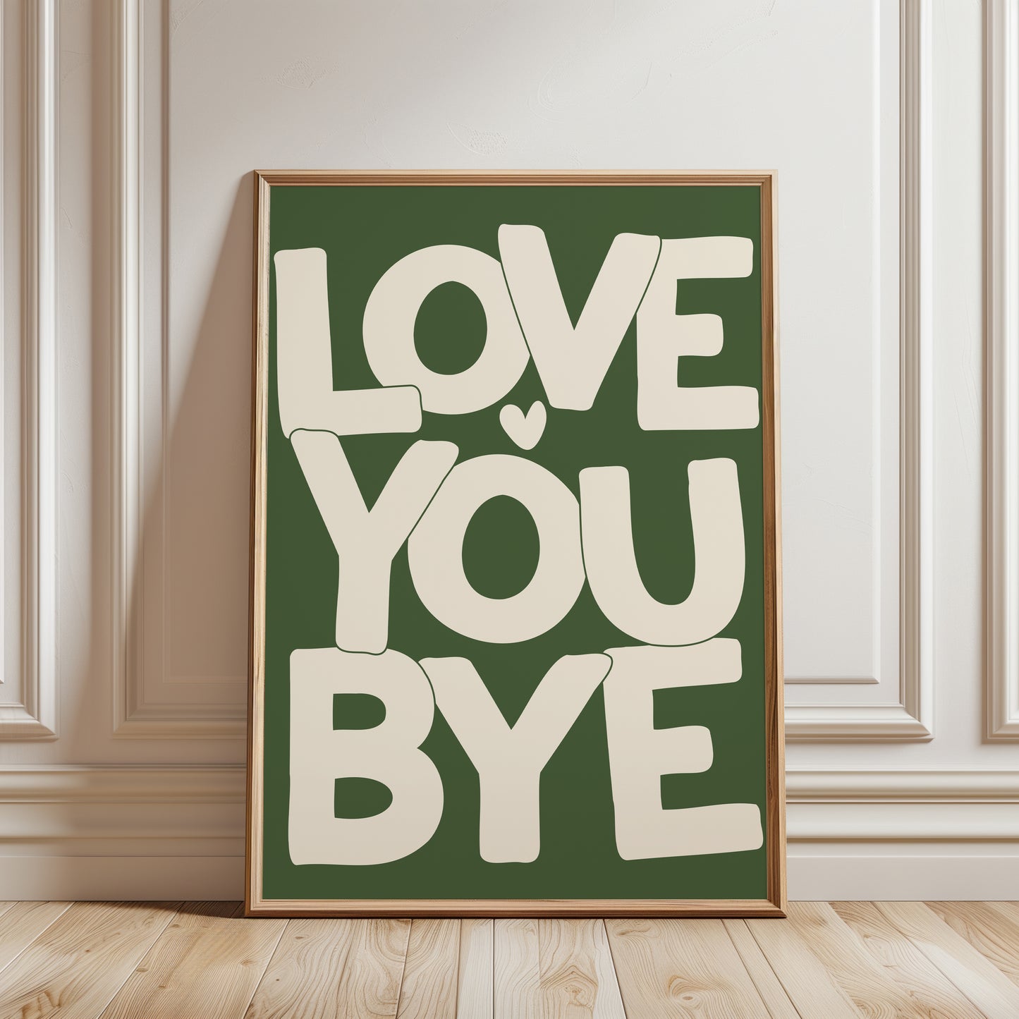 Love you Bye, Olive Green Hallway Print