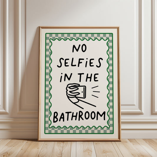 Bathroom print with funny quote, no selfies in the bathroom