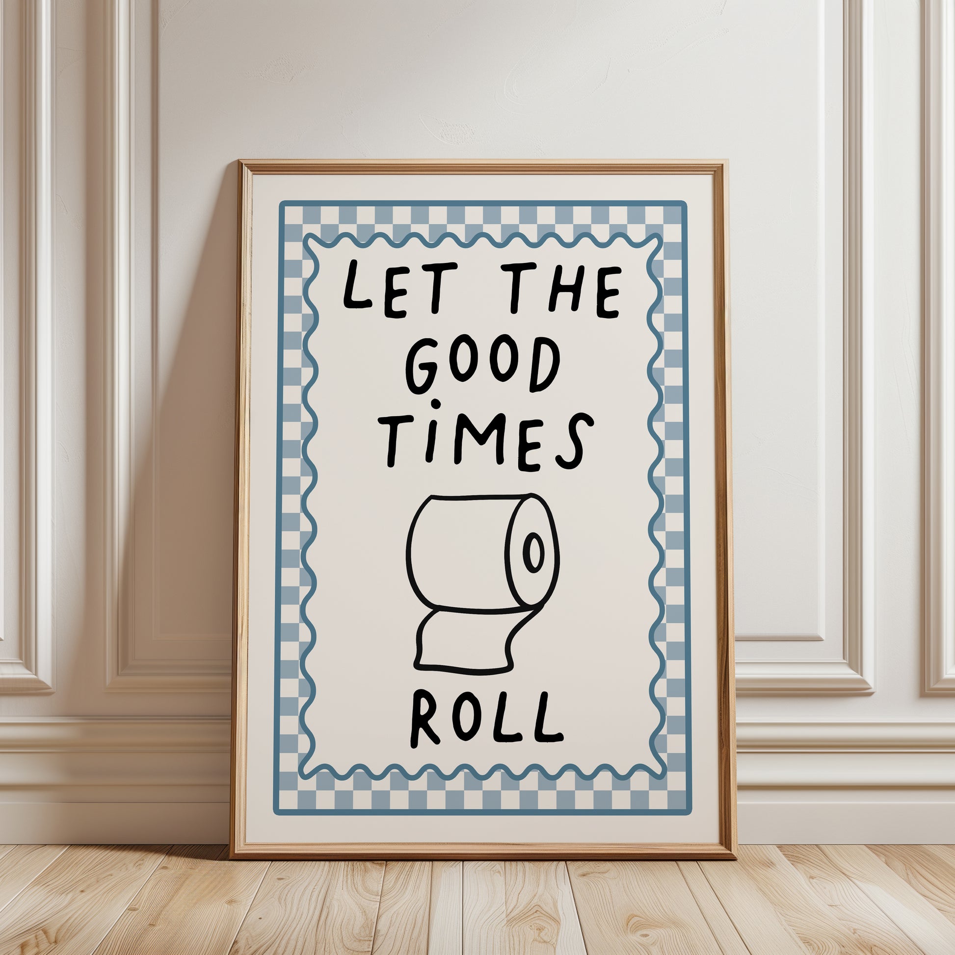 let the good times roll, bathroom print in baby blue