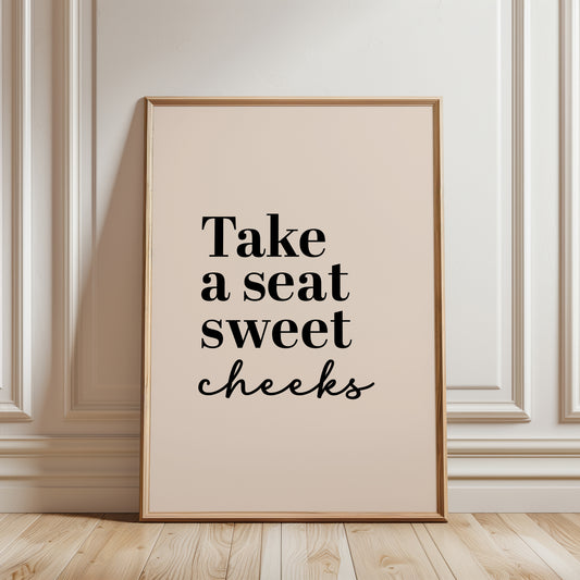 Beige bathroom print with funny quote, take a seat sweet cheeks