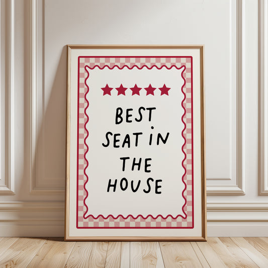 Bathroom print "BEST SEAT IN THE HOUSE"