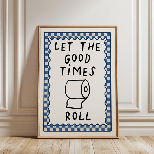 Bathroom Art Print, Let the Good Times Roll, Blue