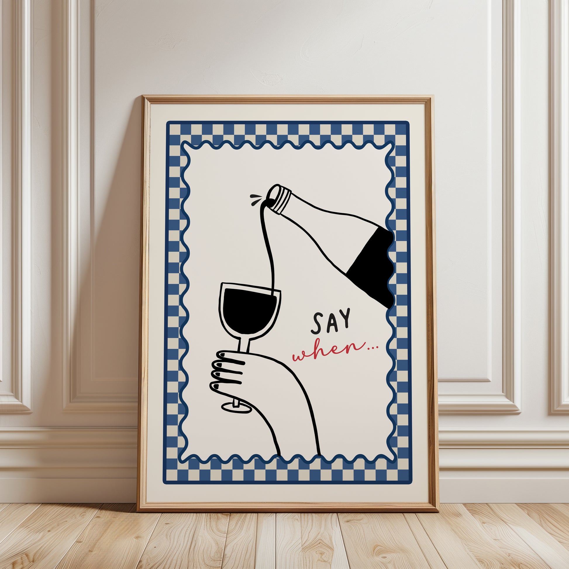 Gift for wine lover, wall art print with a picture of pouring wine and text reading "SAY WHEN"