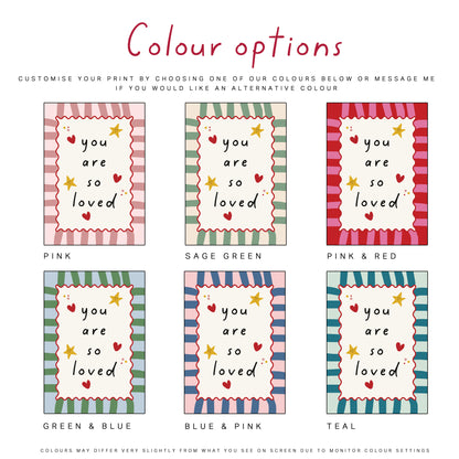 Colour options for nursery print "you are so loved"
