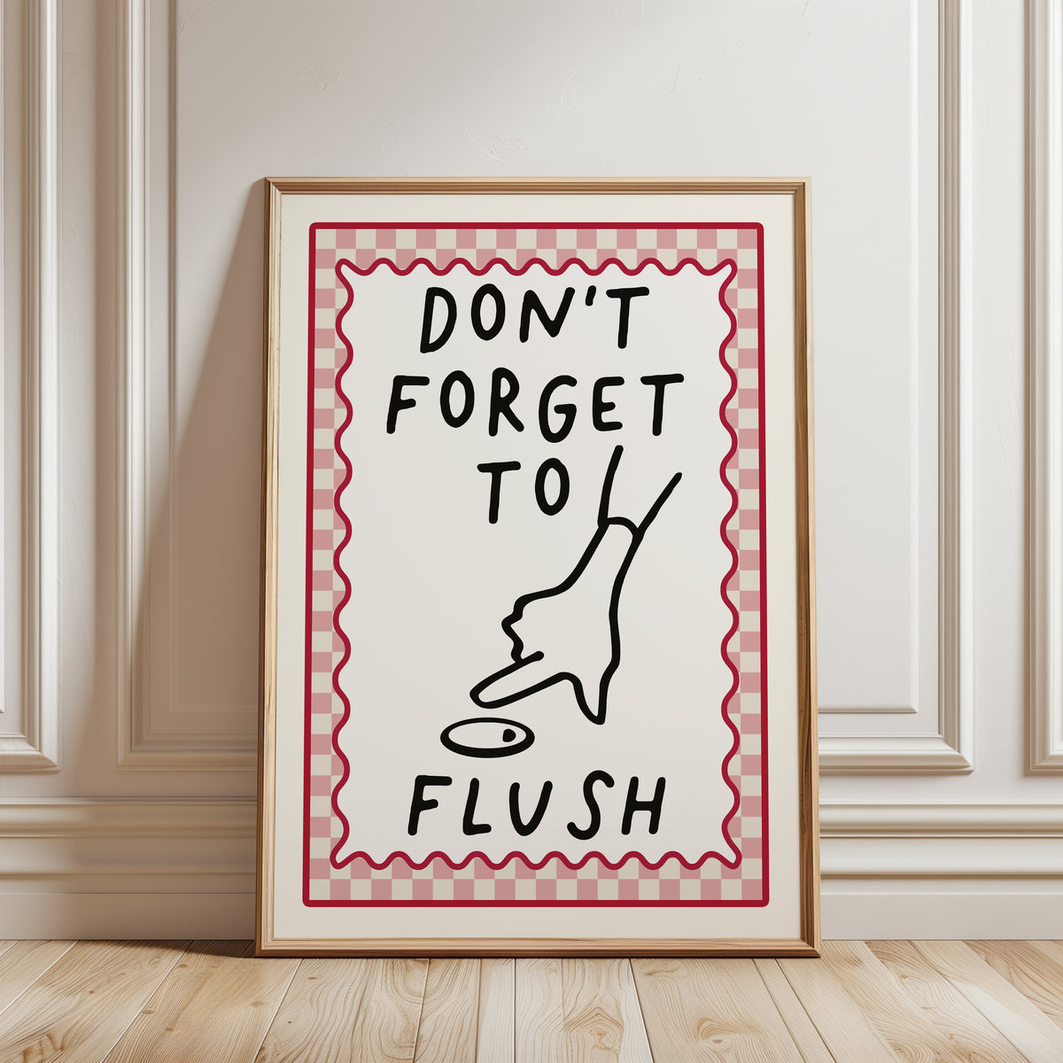 Funny bathroom print "DON"T FORGET TO FLUSH" in pink