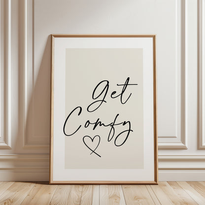 Get comfy quote bedroom print