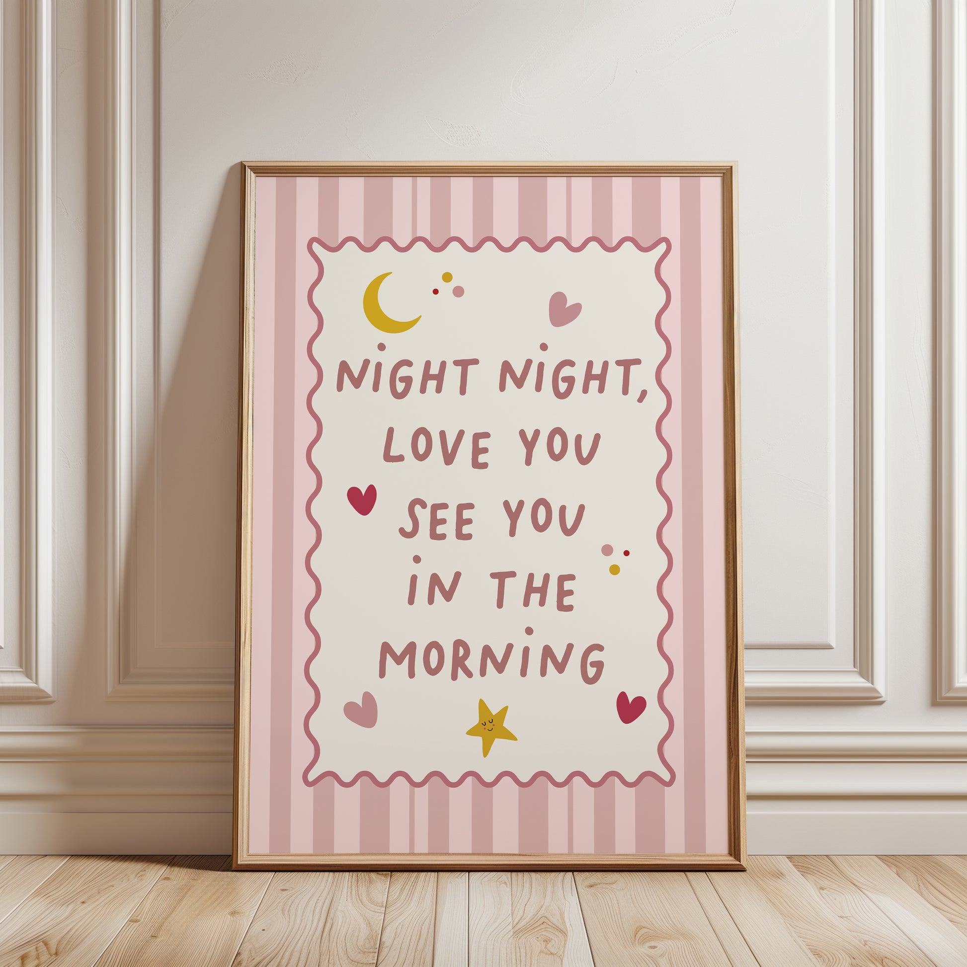 Girls cute nursery print with quote "NIGHT NIGHT LOVE YOU SEE YOU IN THE MORNING" surrounded by ove hearts, moon and star on a beige background with a pink stripe border