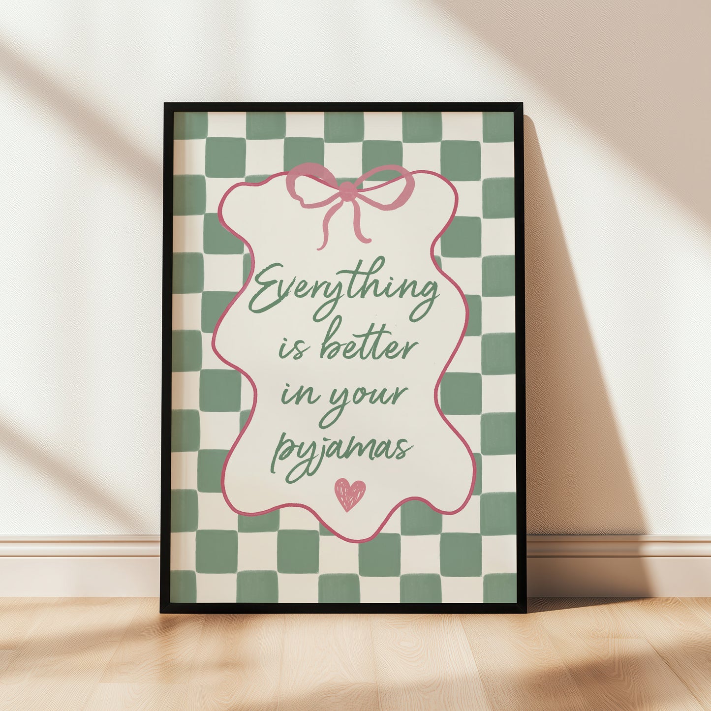 Preppy Print, Everything is Better in your Pyjamas