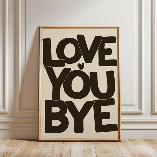 Love you Bye, Brown & Beige Hallway Print