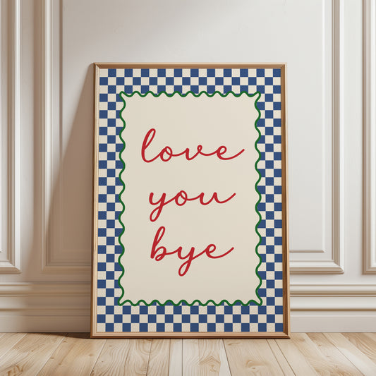 Blue Hallway Print, "Love you bye"