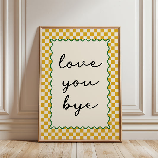 Ochre yellow hallway print with chequered border and quote; love you bye, couples gift