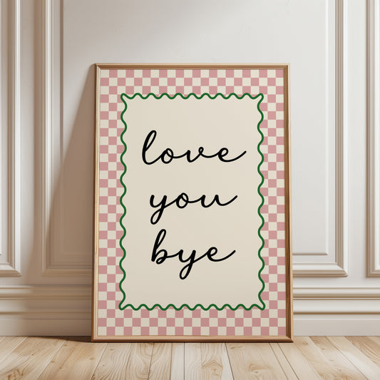 Love you bye, hallway print with chequered border in pink