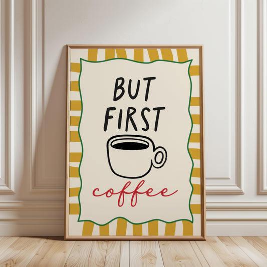 ochre yellow kitchen print with phrase: BUT FIRST COFFEE