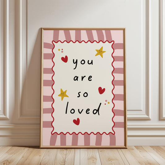 You are so Loved, Nursery Quote Print
