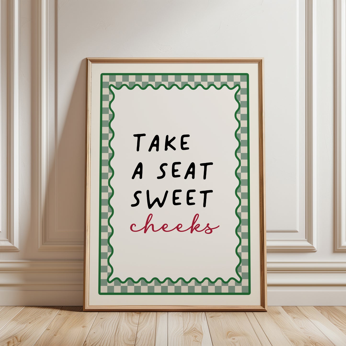 Sage Green bathroom print with funny quote, take a seat sweet cheeks and a chequered border. Funky wall art