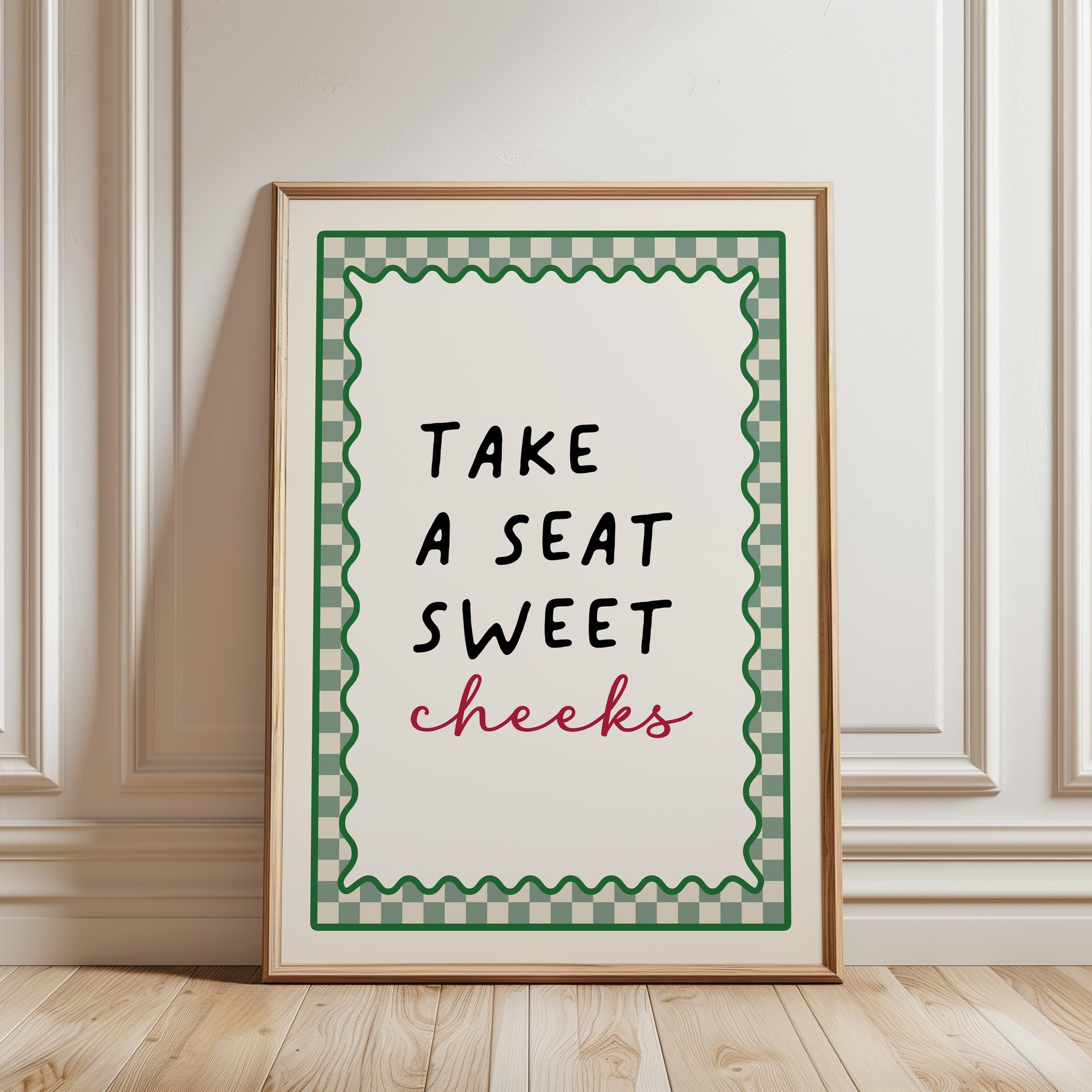 Sage Green bathroom print with funny quote, take a seat sweet cheeks and a chequered border. Funky wall art