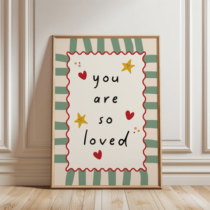 You are so loved, nursery quote print, with trendy striped background in sage green