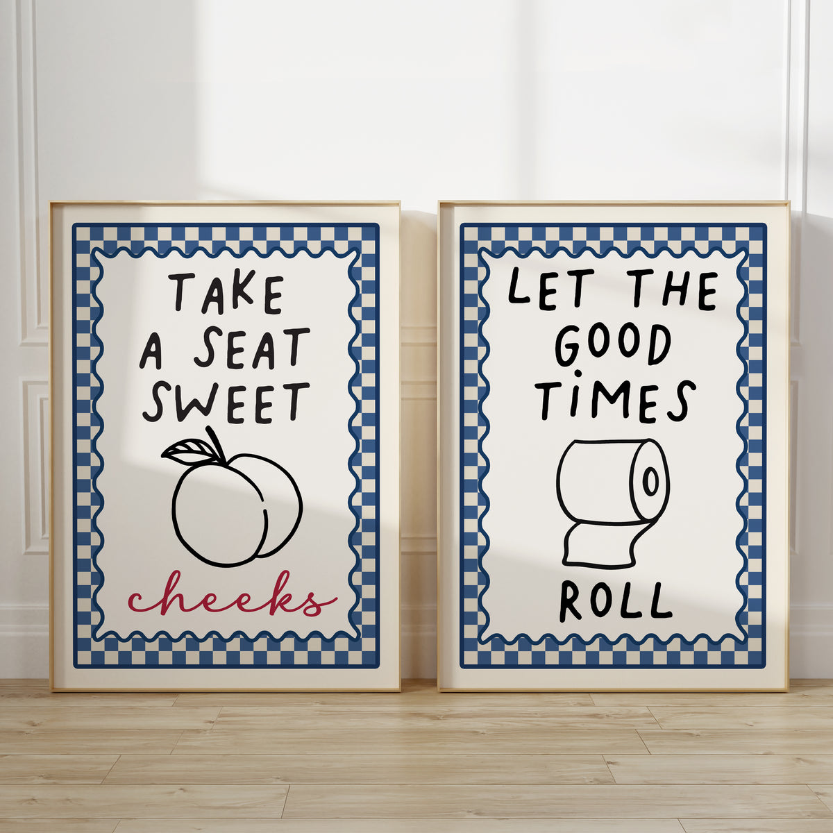 set of 2 blue chequered bathroom wall art prints each with a funny quote; Take a seat sweet cheeks and let the good times roll