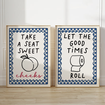 set of 2 blue chequered bathroom wall art prints each with a funny quote; Take a seat sweet cheeks and let the good times roll
