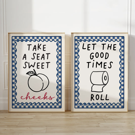 set of 2 blue chequered bathroom wall art prints each with a funny quote; Take a seat sweet cheeks and let the good times roll