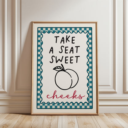 Bathroom Print, Take a Seat Sweet Cheeks