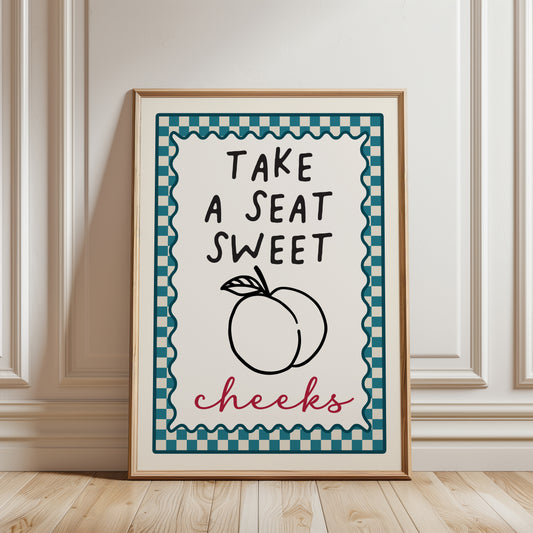 cute bathroom print with chequered border and funny quote "TAKE A SEAT SWEET CHEEKS" in teal blue