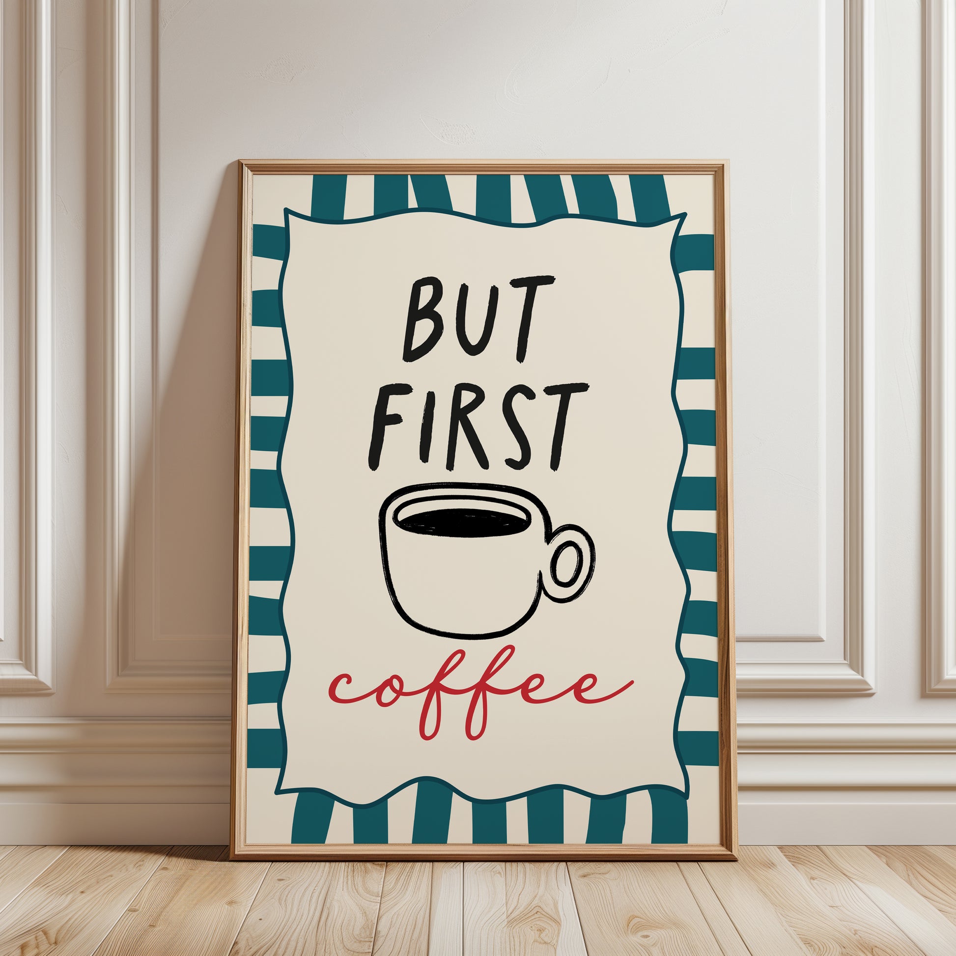 Teal kitchen print, coffee wall art with quote BUT FIRST COFFEE