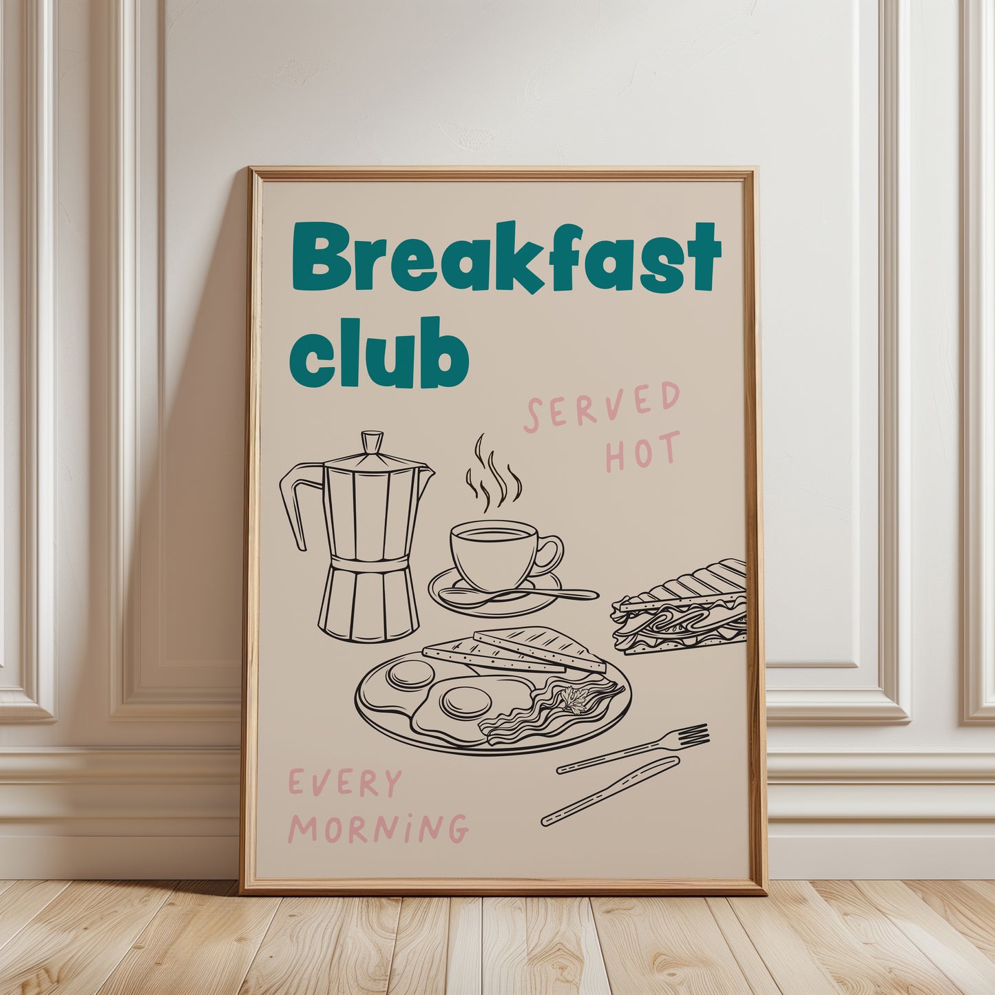 An unframed art print with teal text reading 'Breakfast club', and black line drawings of a coffee maker, cup, sandwich, eggs, bacon, and utensils, with pink text reading 'SERVED HOT' and 'EVERY MORNING'.