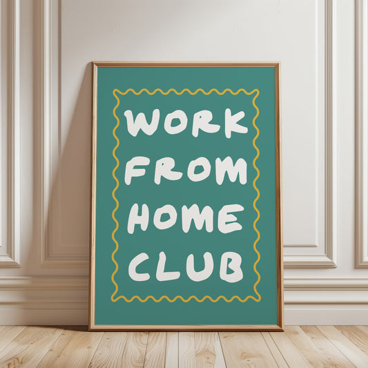 work from home club wall art print in teal